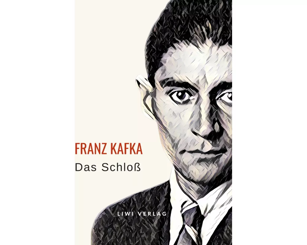 Franz Kafka: Das Schloß. Neuausgabe