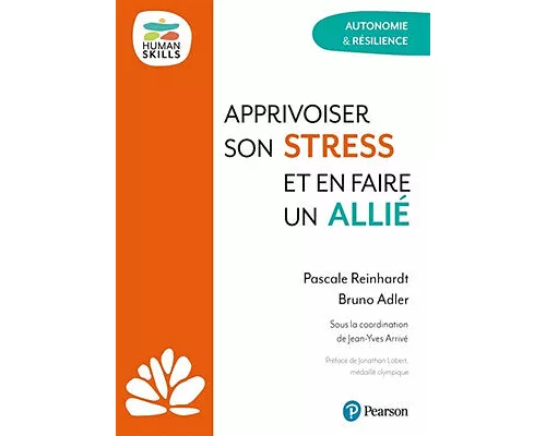 Apprivoiser son stress et en faire un allié