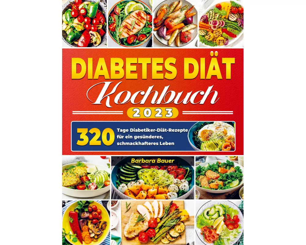 Diabetes Diät Kochbuch 2023