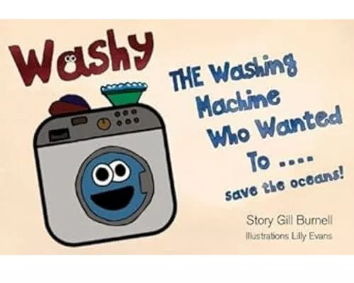 Washy The Washing Machine Who Wanted To... Save the Oceans!