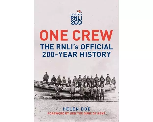 One Crew: The RNLI's Official 200-Year History