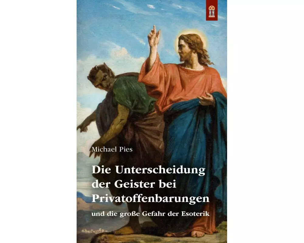 Die Unterscheidung der Geister bei Privatoffenbarungen