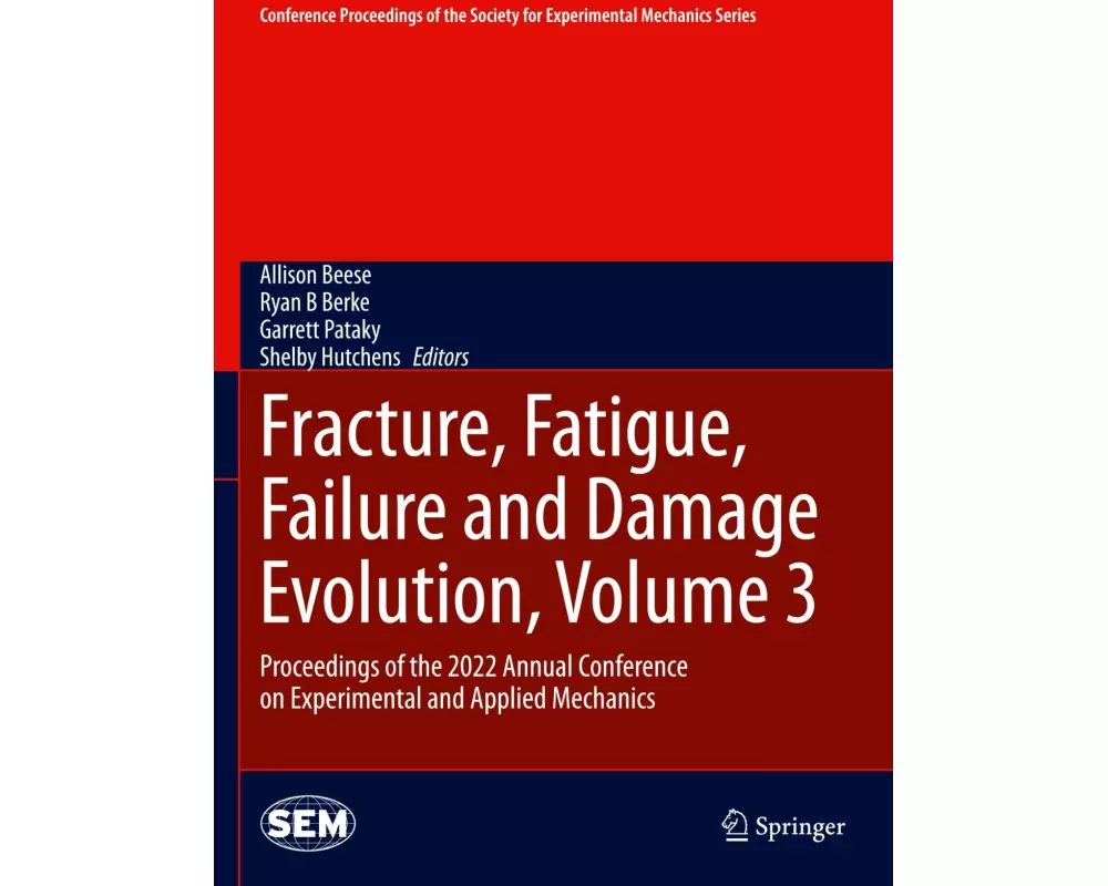Fracture, Fatigue, Failure and Damage Evolution, Volume 3