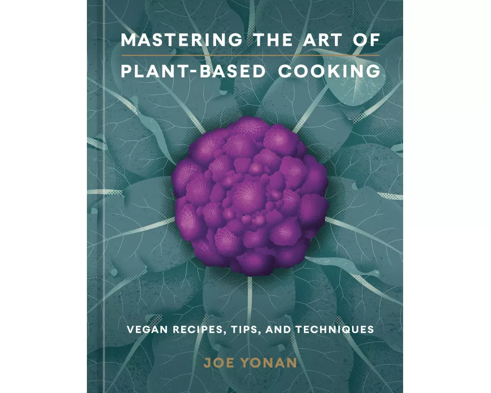 Mastering the Art of Plant-Based Cooking