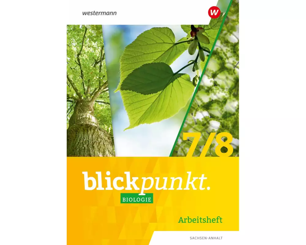 Blickpunkt Biologie 7 / 8. Arbeitsheft. Für Sachsen-Anhalt