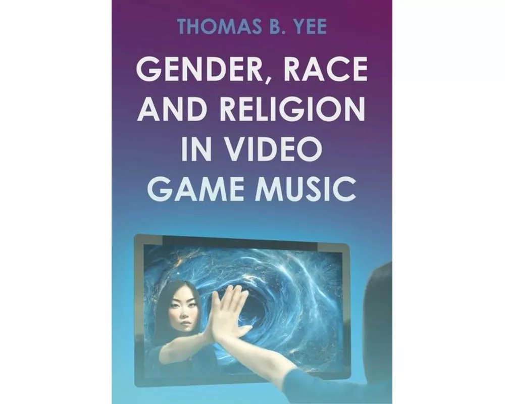 Gender, Race and Religion in Video Game Music