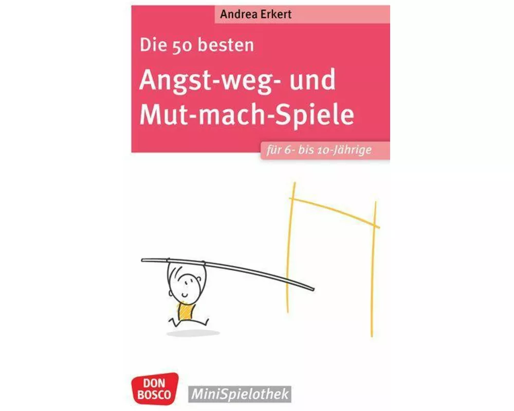Die 50 besten Angst-weg- und Mut-mach-Spiele für 6- bis 10-Jährige