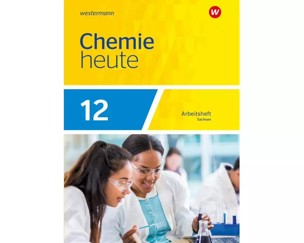Chemie heute SII 12. Arbeitsheft. Für Sachsen