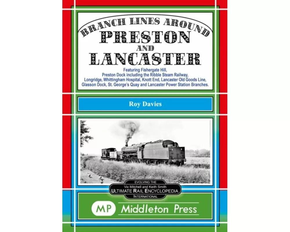 Branch Lines Around Preston and Lancaster.