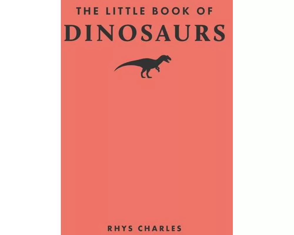The Little Book of Dinosaurs