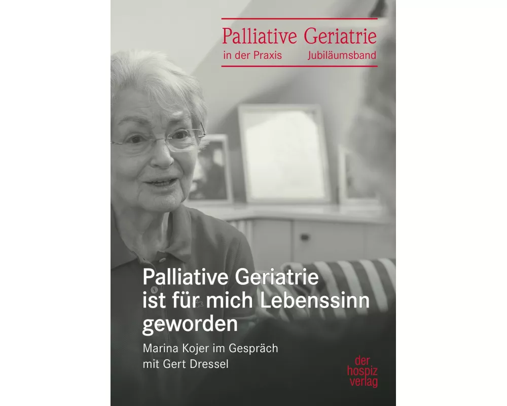 Palliative Geriatrie ist für mich Lebenssinn geworden