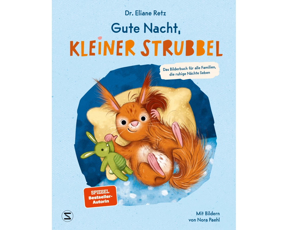 Gute Nacht, kleiner Strubbel − Das Bilderbuch für alle Familien, die ruhige Nächte lieben