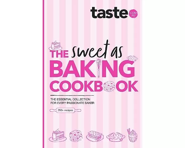 The Sweet As Baking Cookbook: The essential collection for every passionate baker from the experts at Australia's favourite food website, including