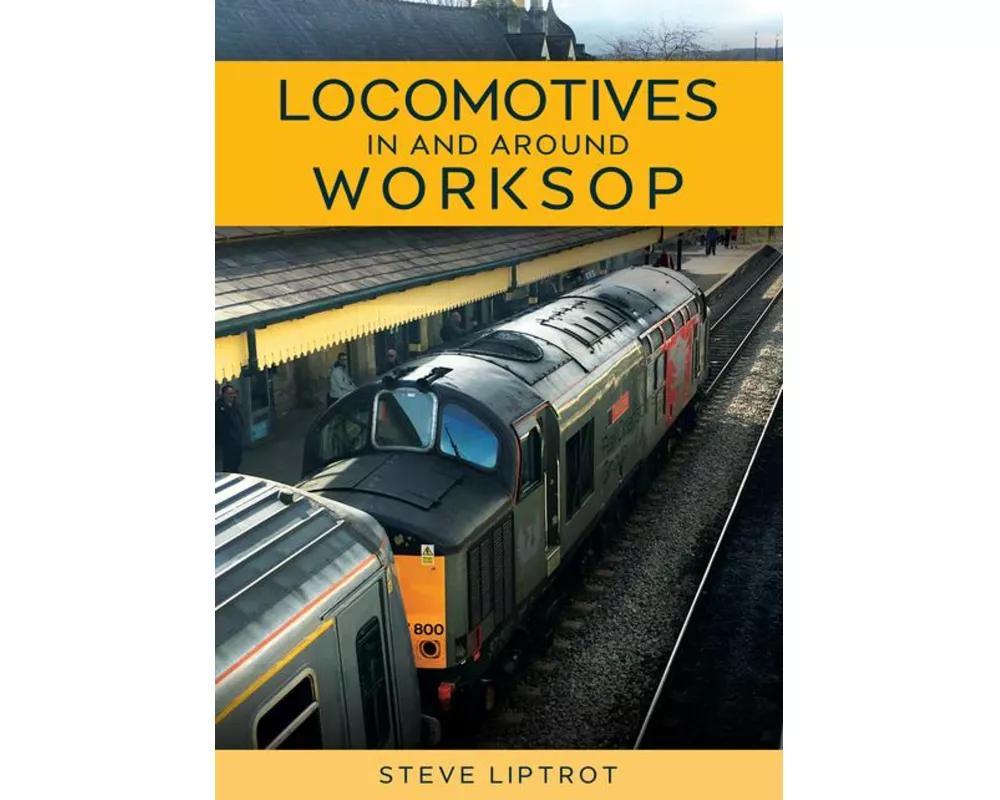 Locomotives In and Around Worksop
