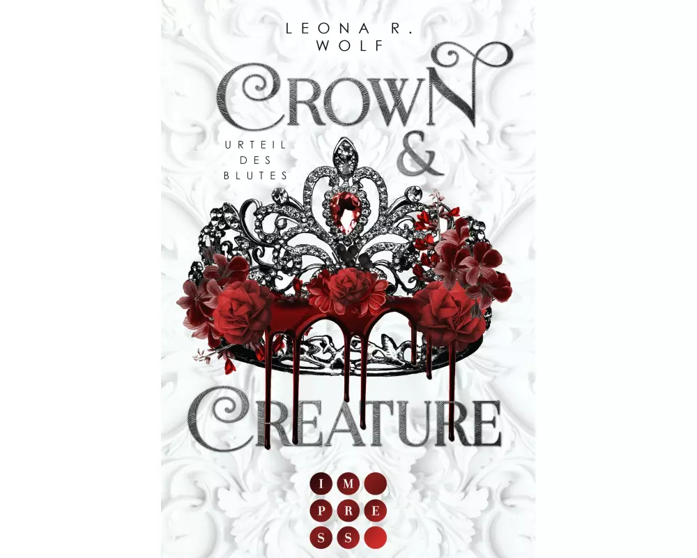 Crown & Creature – Urteil des Blutes (Crown & Creature 1)
