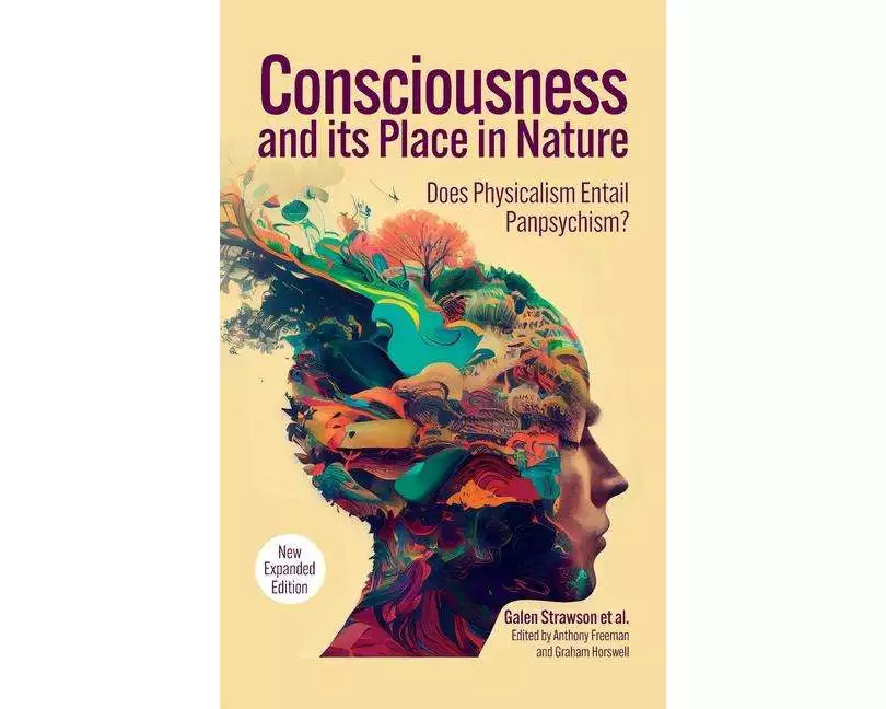 Consciousness and Its Place in Nature