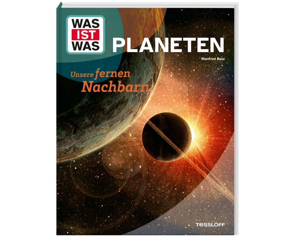 WAS IST WAS Planeten. Unsere fernen Nachbarn