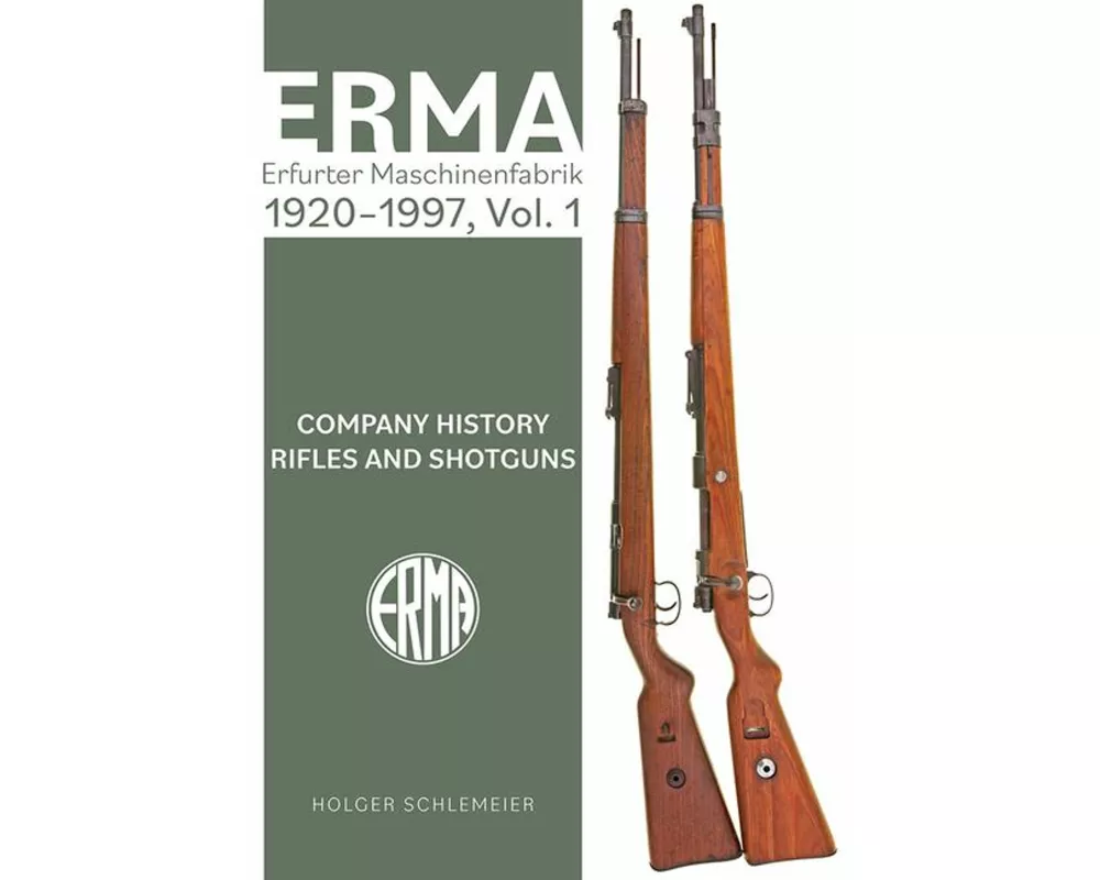Erma: Erfurter Maschinenfabrik, 1924-2003, Vol. 1