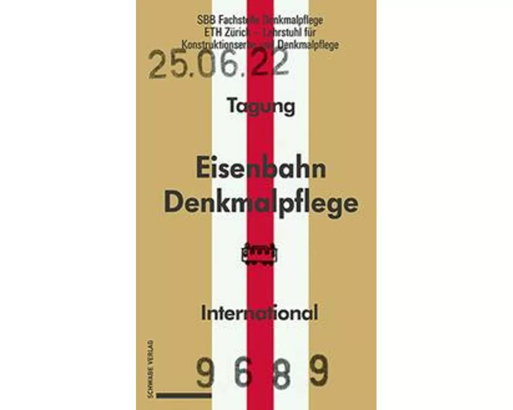 Eisenbahndenkmalpflege – Préservation du patrimoine ferroviaire – Railway Heritage Preservation