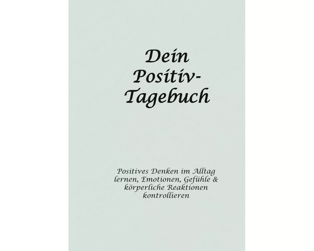 Dein Positiv-Tagebuch