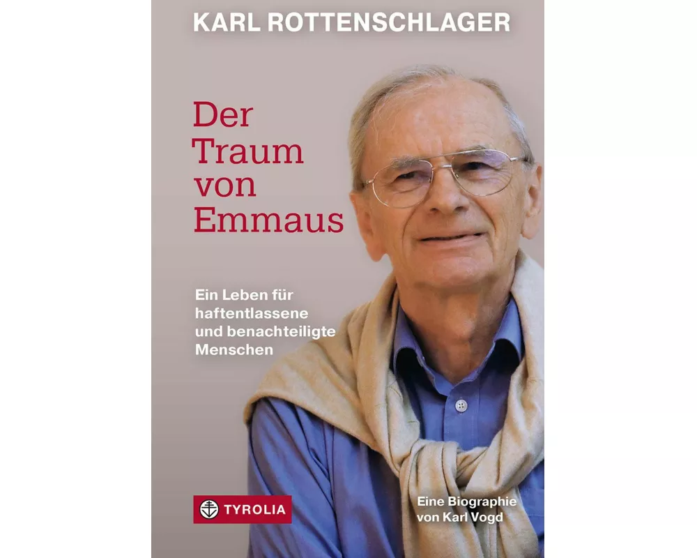 Karl Rottenschlager – Der Traum von Emmaus