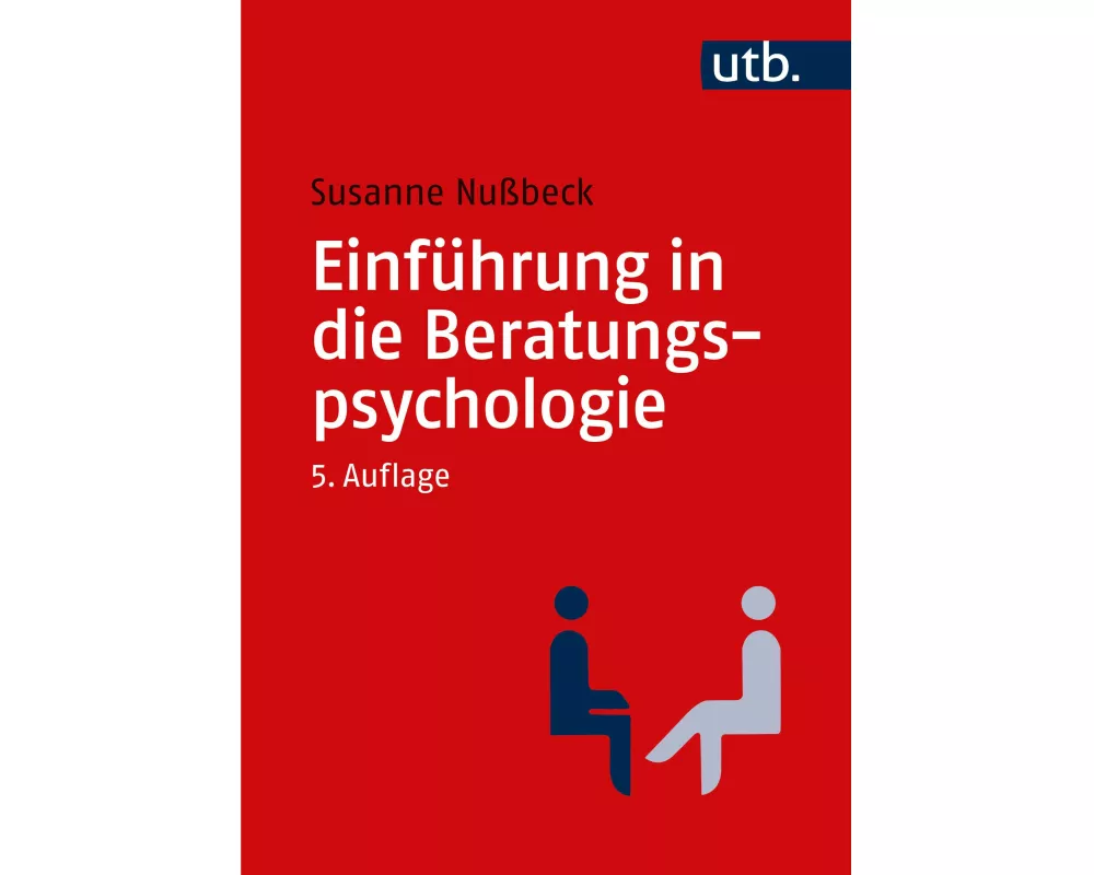 Einführung in die Beratungspsychologie