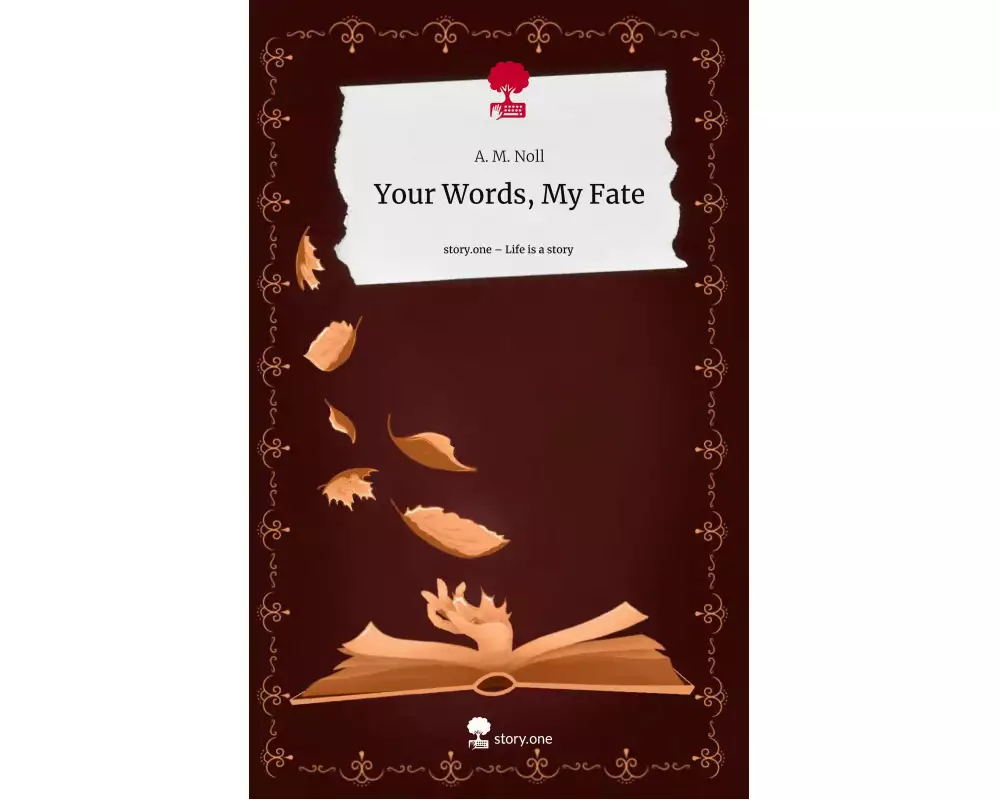 Your Words, My Fate. Life is a Story - story.one