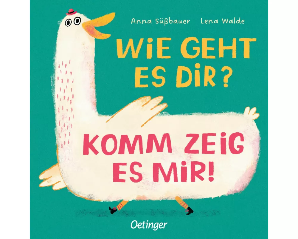 Wie geht es dir? Komm zeig es mir!