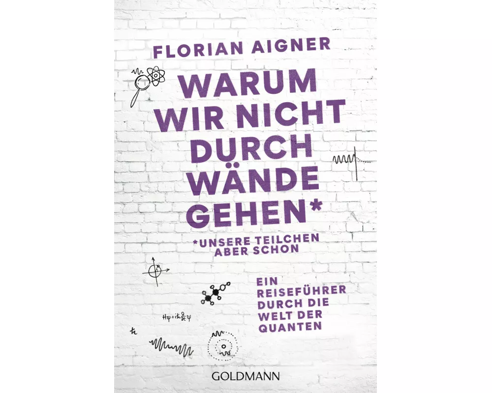 Warum wir nicht durch Wände gehen