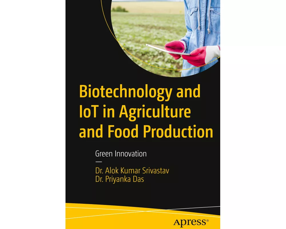 Biotechnology and Iot in Agriculture and Food Production