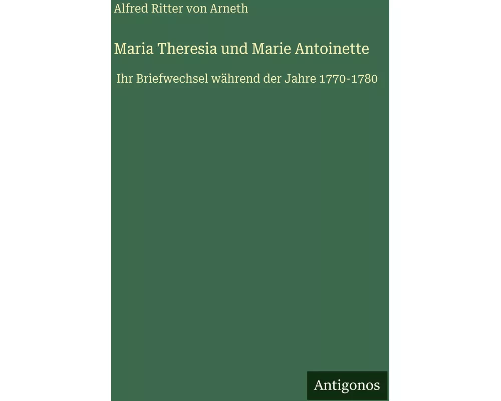Maria Theresia und Marie Antoinette