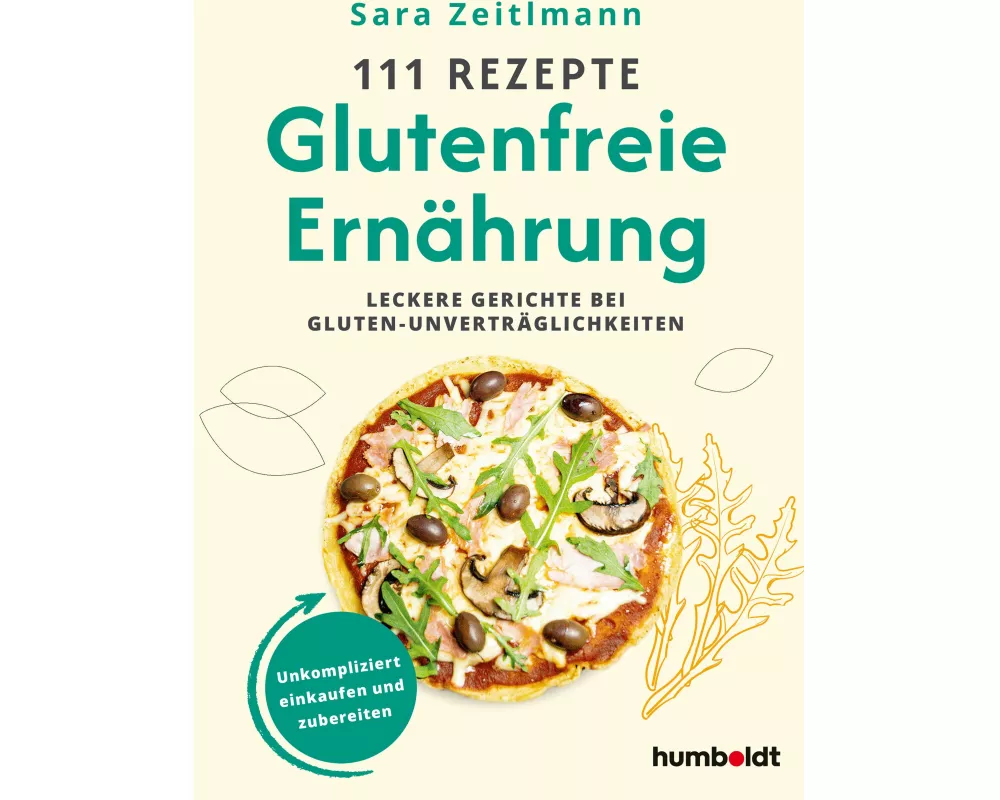 111 Rezepte – Glutenfreie Ernährung
