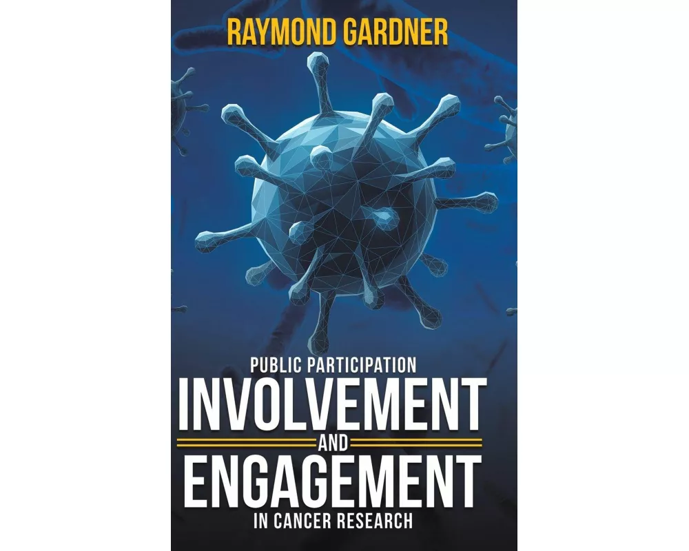 Public Participation Involvement and Engagement in Cancer Research
