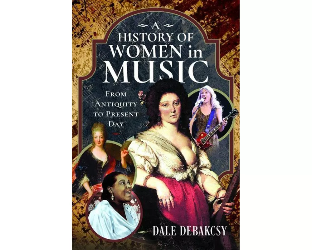 A History of Women in Music From Antiquity to Present Day