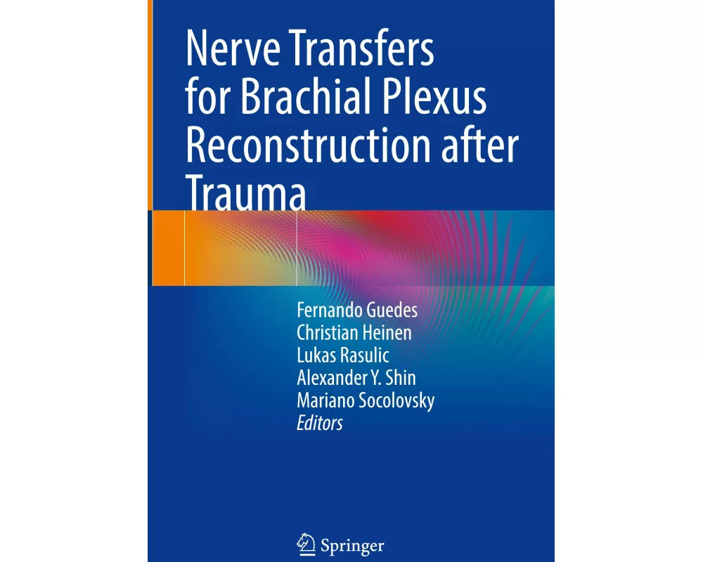 Nerve Transfers for Brachial Plexus Reconstruction after Trauma
