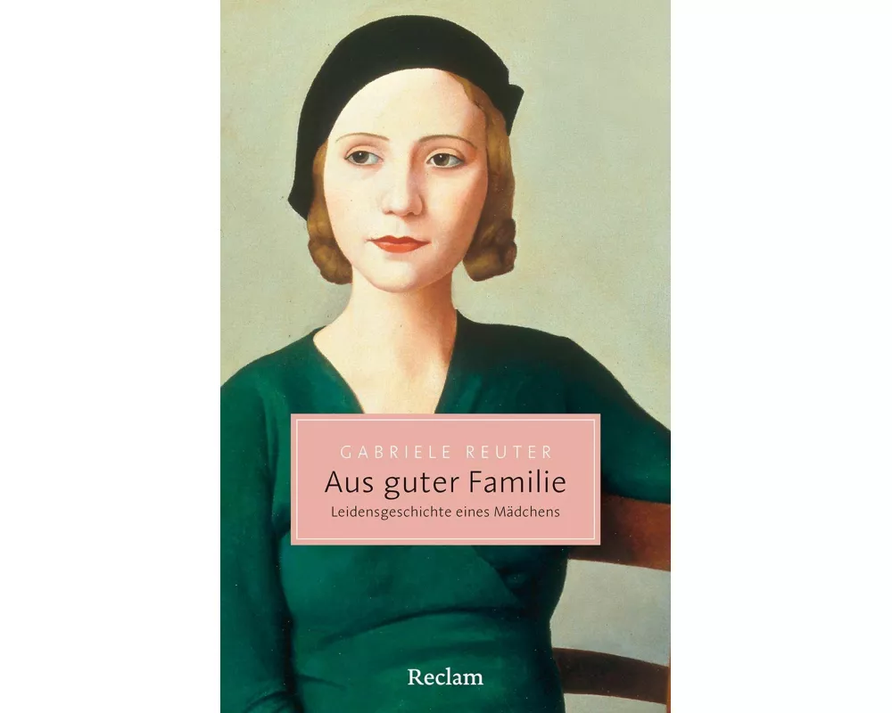 Aus guter Familie. Leidensgeschichte eines Mädchens
