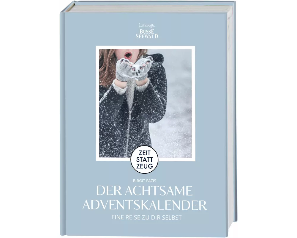 Zeit statt Zeug: Der achtsame Adventskalender. Eine Reise zu dir selbst. Mit 4 wunderschönen Postkarten!