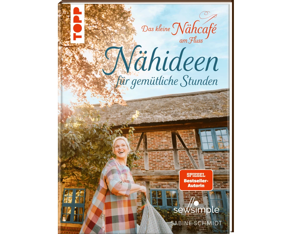 Das kleine Nähcafé am Fluss - Nähideen für gemütliche Stunden