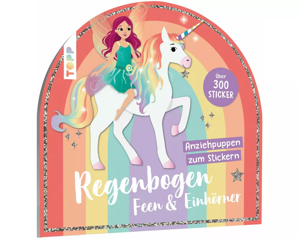 Stickerbuch: Anziehpuppen zum Stickern. Regenbogen-Feen und Einhörner