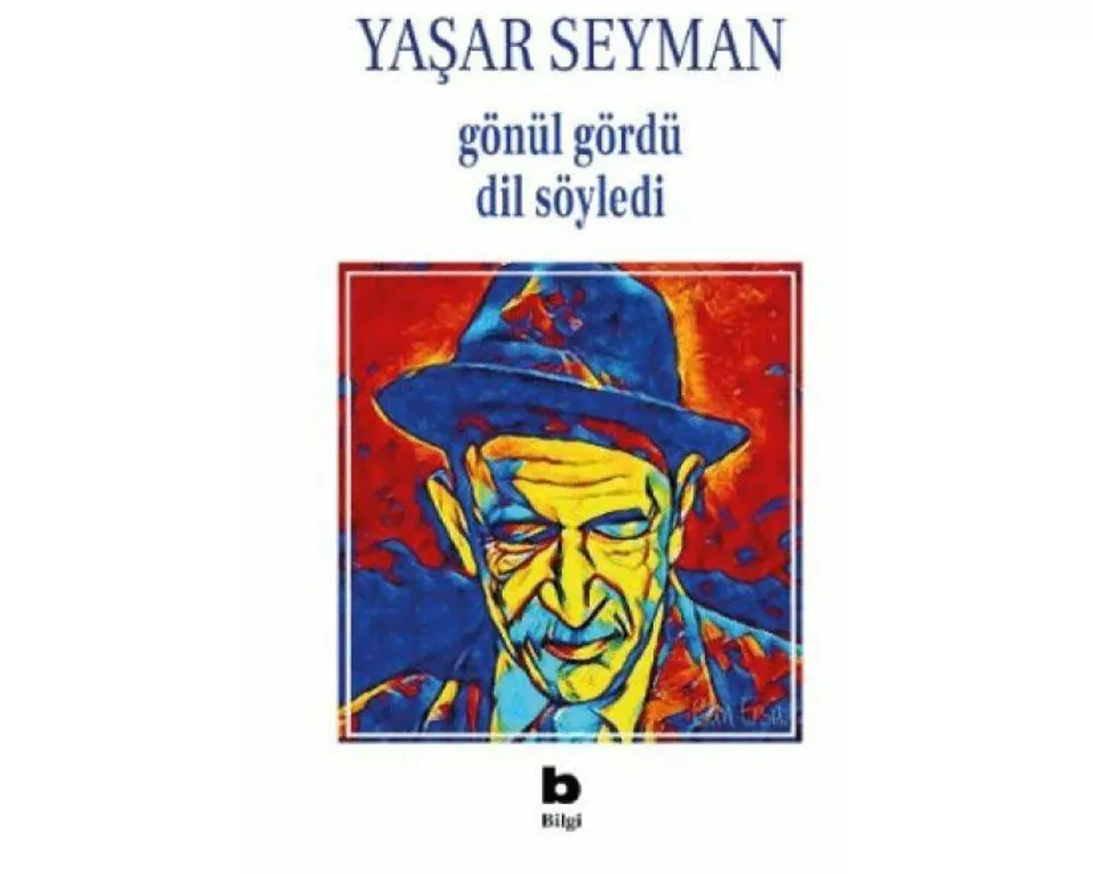Gönül Gördü Dil Söyledi