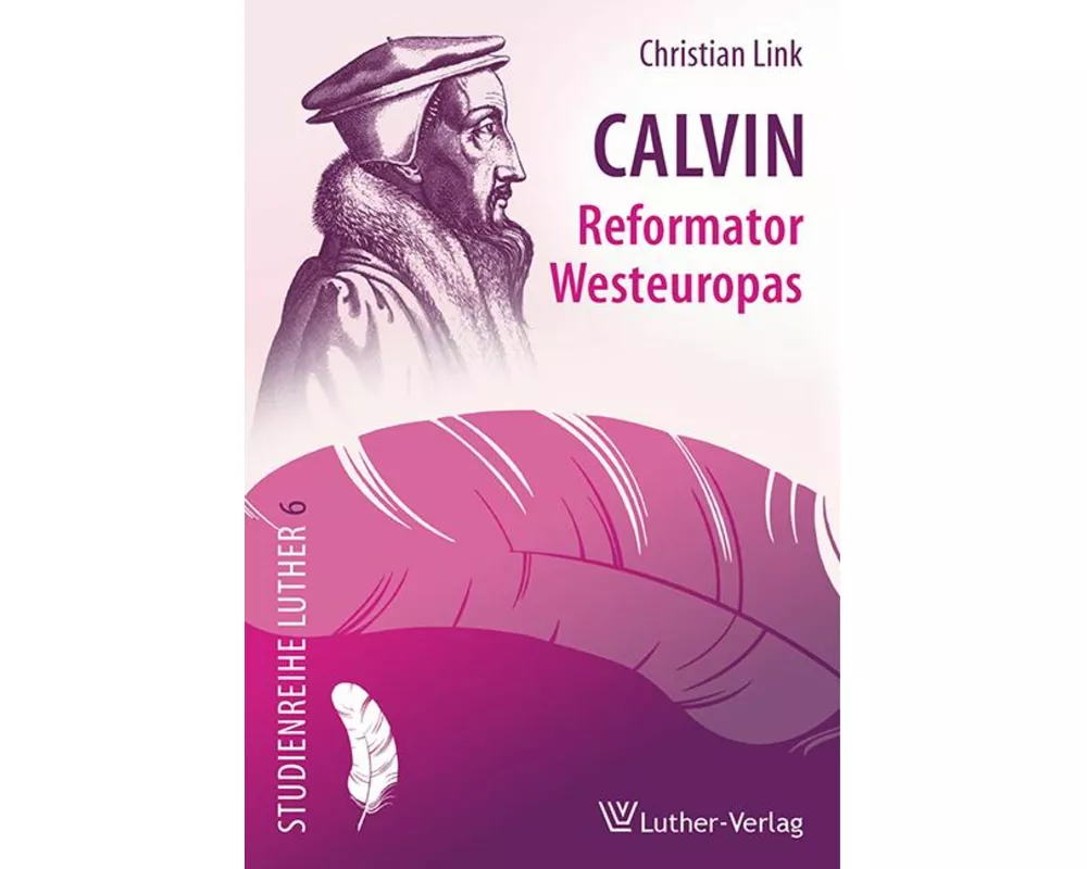 Calvin - Reformator Westeuropas