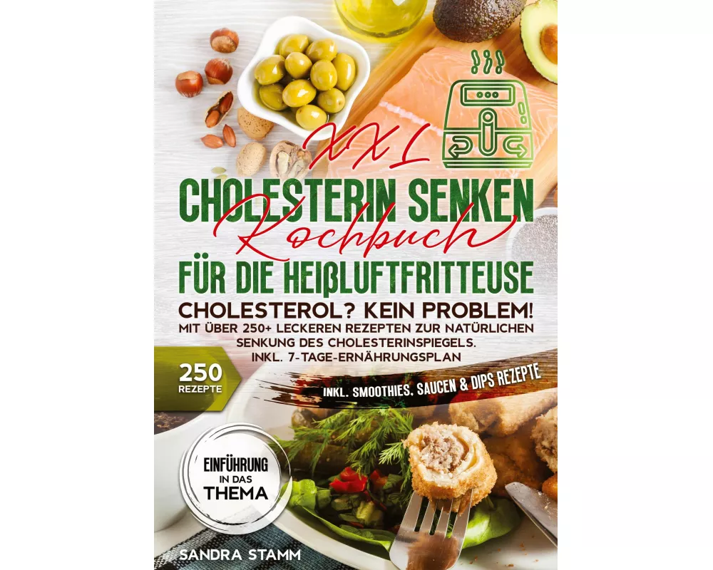 XXL Cholesterin senken Kochbuch für die Heißluftfritteuse