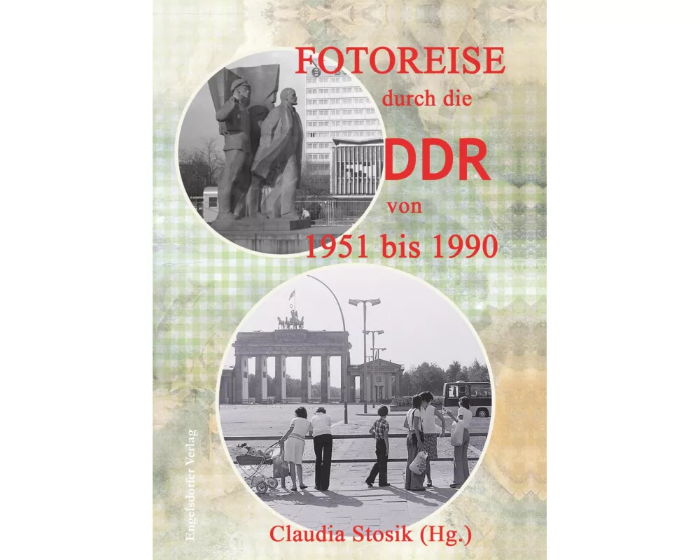 Fotoreise durch die DDR von 1951 bis 1990