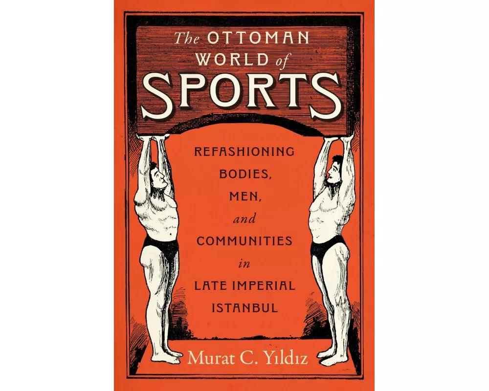 The Ottoman World of Sports