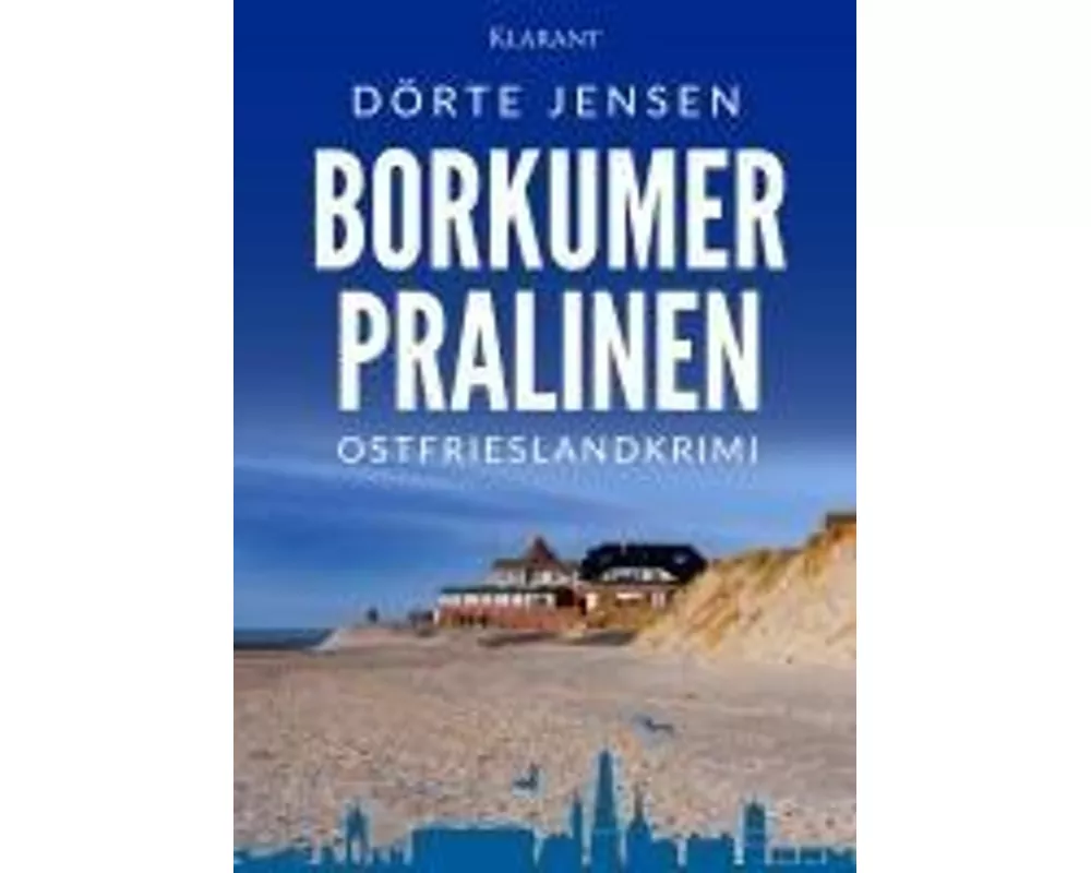 Borkumer Pralinen. Ostfrieslandkrimi