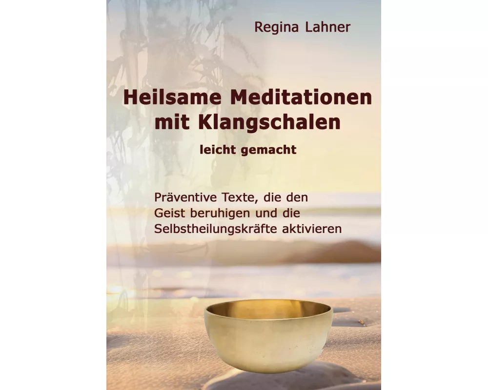 Heilsame Meditationen mit Klangschalen