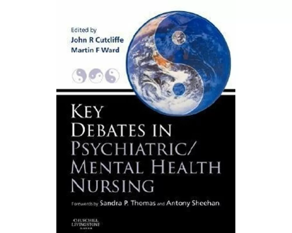 Key Debates in Psychiatric/Mental Health Nursing