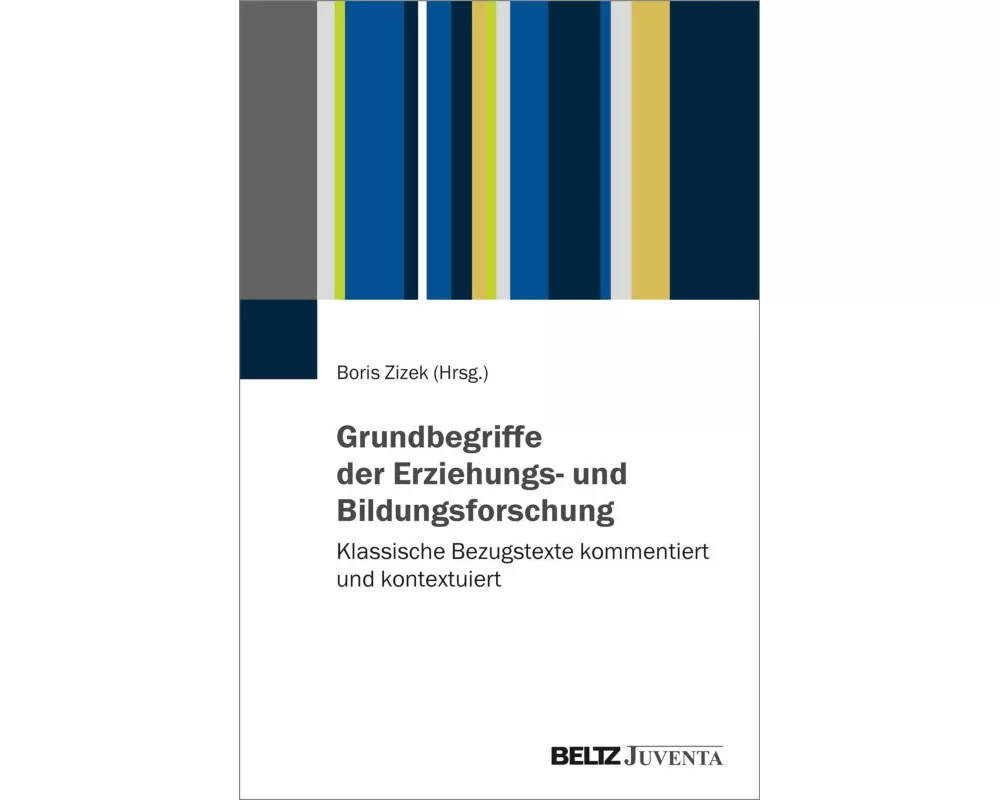 Grundbegriffe der Erziehungs- und Bildungsforschung