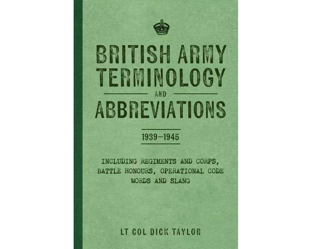 British Army Terminology and Abbreviations 1939-1945