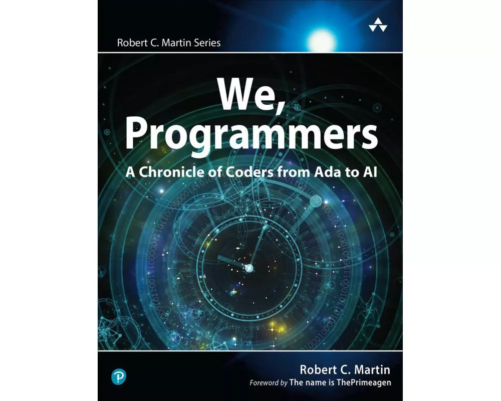 We, Programmers: A Chronicle of Coders from Ada to AI